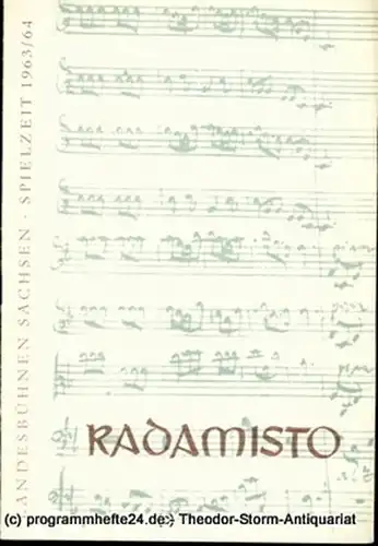 Landesbühnen Sachsen, Intendant Rudi Kostka, Dieter Härtwig: Programmheft Radamisto. Premiere 16. und 17. Oktober 1963. Spielzeit 1963 / 64 Landesoper Heft 1. 