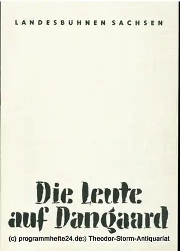 Landesbühnen Sachsen, Intendant Rudi Kostka, Dieter Anderson: Programmheft Die Leute auf Dangaard. Schauspiel von Martin Andersen Nexö. Premiere am 3. April 1959. Landesschauspiel 1958 / 59 Heft 5. 