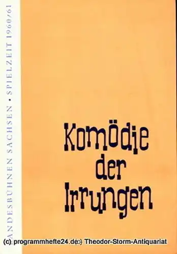 Landesbühnen Sachsen, Intendant Rudi Kostka, Dieter Anderson: Programmheft Komödie der Irrungen. Lustspiel von William Shakespeare. Premiere 6. November 1960. Landesschauspiel 1960 / 61 Heft 2. 