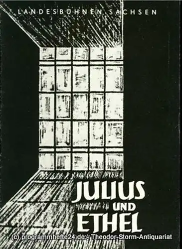 Landesbühnen Sachsen, Intendant Herbert Krauß, Werner Wedding: Programmheft Julius und Ethel. Szenen von Leon Kruczkowski. Premiere 9. September 1956. Landesschauspiel 1956 / 57 Heft 1. 