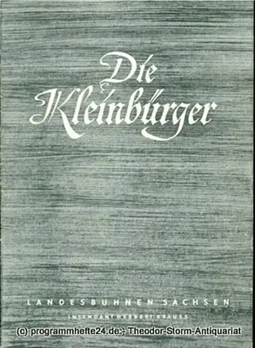 Landesbühnen Sachsen, Werner Wedding, Rudolf Thomas: Programmheft Die Kleinbürger. Szenen im Hause Bessjemjonow von Maxim Gorki. Landesschauspiel 1955 / 56 Heft 2. 