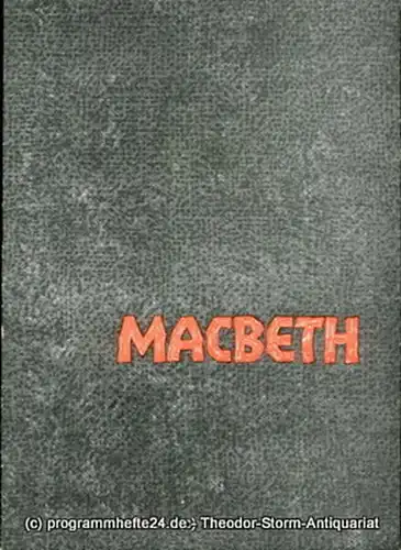 Landesbühnen Sachsen, Intendant Herbert Krauß, Leo Berg: Programmheft Macbeth. Oper nach Shakespeare. Spielzeit 1957 / 1958 Landesoper Heft 4. 