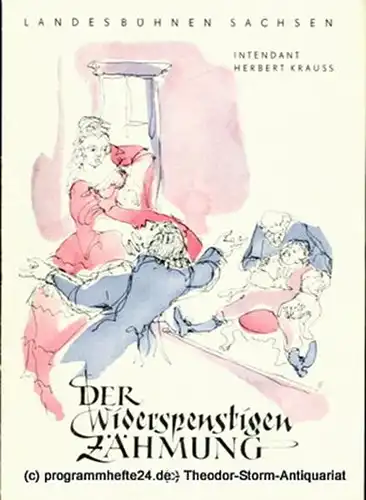 Landesbühnen Sachsen, Rudolf Thomas: Programmheft Der Widerspenstigen Zähmung. Komödie von William Shakespeare. Landesschauspiel 1955 / 56 Heft 4. 