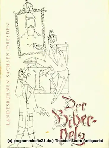 Landesbühnen Sachsen, Intendant Herbert Krauß, Dieter Anderson: Programmheft Der Biberpelz. Eine Diebskomödie von Gerhart Hauptmann. Premiere 23. Februar 1957. Landesschauspiel 1956 / 57 Heft 5. 