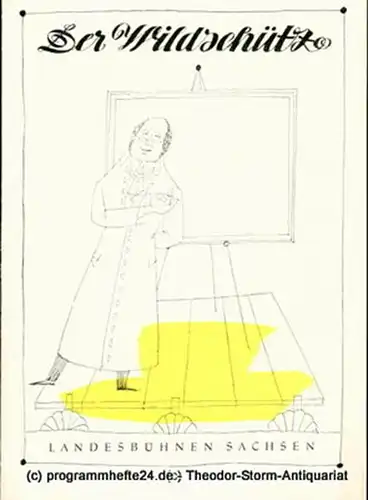 Landesbühnen Sachsen, Intendant Rudi Kostka, Leo Berg: Programmheft Der Wildschütz oder Die Stimme der Natur. Komische Oper von Albert Lortzing. Spielzeit 1958 / 59 Landesoper Heft 1. 