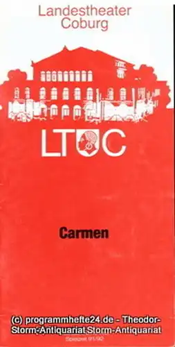 Landestheater Coburg, Ernö Weil, Burghard Hattendorf: Programmheft CARMEN Oper von Georges Bizet. Premiere 5. Juni 1992. Programmhefte des Landestheaters Coburg Spielzeit 1991 / 92 Heft 17. 