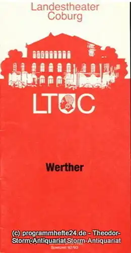 Landestheater Coburg, Ernö Weil, Annette Zühlke: Programmheft Werther. Lyrisches Drama in vier Akten nach Goethe. Premiere 31. März 1993. Programmhefte des Landestheaters Coburg Spielzeit 1992 / 93 Heft 13. 