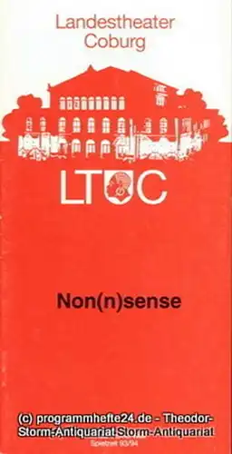 Landestheater Coburg, Ernö Weil, Frank Wilmes: Programmheft Non(n)sense. Musical Comedy von Dan Goggin. Premiere 20. November 1993. Programmhefte des Landestheaters Coburg Spielzeit 1993 / 94 Heft 7. 