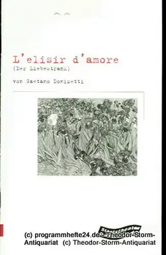 Staatstheater Darmstadt, Gerd-Theo Umberg, Karin Dietrich: Programmheft L'elisir d'amore ( Der Liebestrank ) Opera comica von Felice Romani. Premiere 7. April 2001 im Kleinen Haus. Spielzeit 2000 / 2001 Programmheft Nr. 94. 