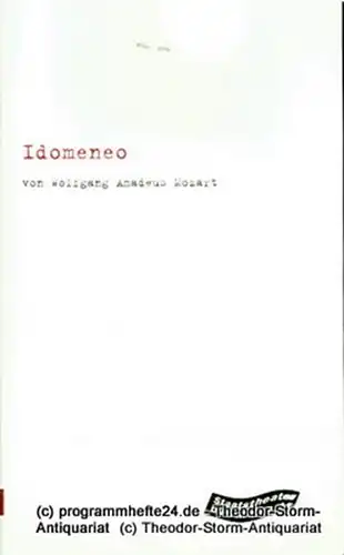 Staatstheater Darmstadt, Gerd-Theo Umberg, Bettina Auer: Programmheft Idomeneo, re di creta ossia: Ilia ed Idamante. Dramma per musica von Gianbattista Varesco.Premiere 2. Juni 2001 im Großen Haus. Spielzeit 2000 / 2001 Programmheft Nr. 98. 