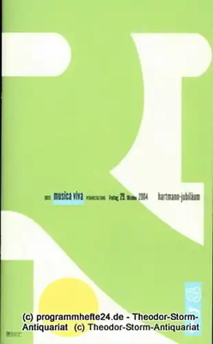 musica via / Bayerischer Rundfunk, Udo Zimmermann, Larissa Kowal-Wolk: Programmheft Erste musica viva Veranstaltung Freitag 29. Oktober 2004 hartmann-jubiläum. Spielzeit 2004 / 2005. 