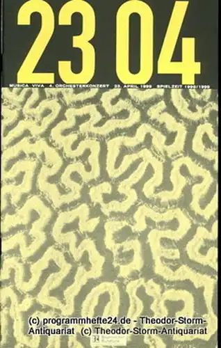 musica via / Bayerischer Rundfunk, Udo Zimmermann, Winrich Hopp: Programmheft musica viva 4. Orchesterkonzert Freitag 23. April 1999. Spielzeit 1998 / 1999. 