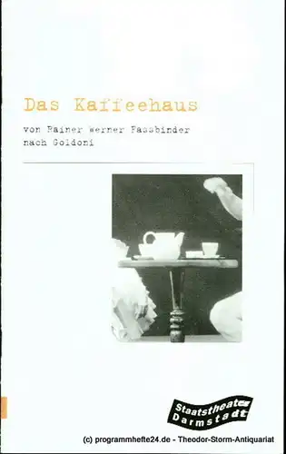 Staatstheater Darmstadt, Gerd-Theo Umberg, Josef Mackert: Programmheft Das Kaffeehaus von Rainer Werner Fassbinder nach Goldoni. Premiere am 18. Mai 2002. Spielzeit 2001 / 2002 Nr. 114. 