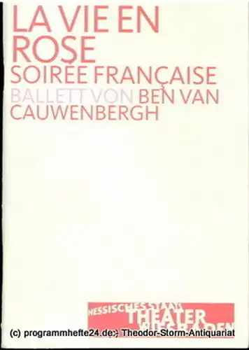 Hessisches Staatstheater Wiesbaden, Manfred Beilharz, Bodo Busse: Programmheft zu La vie en Rose - Soiree Francaise. Premiere 8. Februar 2003. 