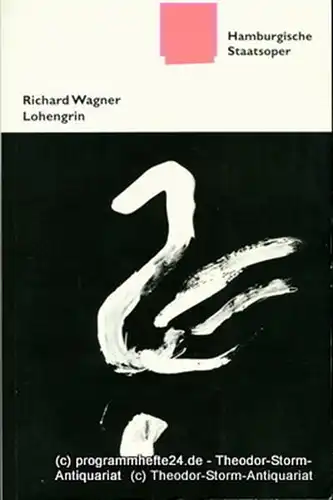 Hamburgische Staatsoper, Albin Hänseroth, Detlef Meierjohann, Peter Hinze, Annedore Cordes: Programmheft zur Neuinszenierung LOHENGRIN. Romantische Oper von Richard Wagner. Premiere 18. Januar 1998. 