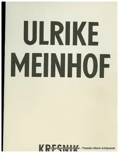 Volksbühne am Rosa-Luxemburg-Platz, Frank Castorf, Dietrich von Oertzen, Bettina Rochow: Programmheft Meinhof. Choreographisches Theater von Johann Kresnik. Spielzeit 1994 / 95. 