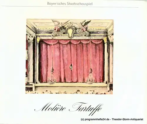 Bayerisches Staatsschauspiel, Kurt Meisel, Jörg-Dieter Haas, Rosemarie Schulz, Claus Seitz: Programmheft Tartuffe. Komödie von Moliere. Premiere 13. Januar 1979. 