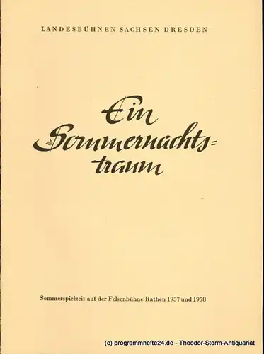 Landesbühnen Sachsen Dresden, Herbert Krauß, Werner Wedding: Programmheft Ein Sommernachtstraum. Lustspiel von William Shakespeare. Sommerspielzeit auf der Felsenbühne Rathen 1957 und 1958. 