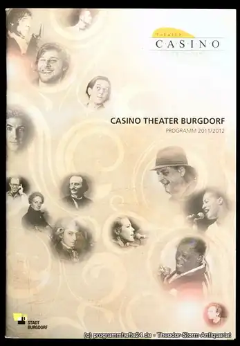 Casino Theater Burgdorf, Peter Schläfli, Dina Zeder, Ulrich S. Eggimann: Programmheft Casino Theater Burgdorf 2011 / 2012. 