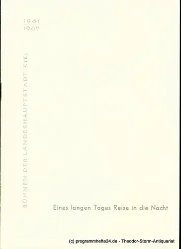 Bühnen der Landeshauptstadt Kiel, Hans-Georg Rudolph, Hans Niederauer: Programmheft Eines langen Tages Reise in die Nacht. Schauspiel von Eugene O'Neill. Kieler Programmhefte 1961 / 62. 