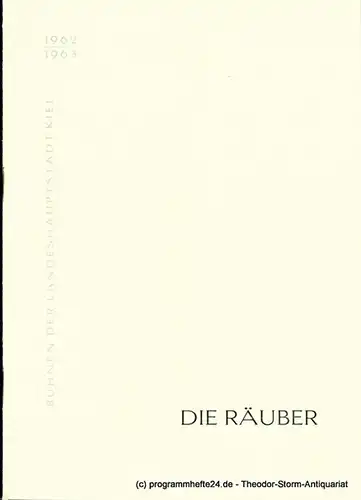 Bühnen der Landeshauptstadt Kiel, Hans-Georg Rudolph, Christof Bitter: Programmheft Die Räuber. Schauspiel von Friedrich Schiller. Kieler Programmhefte 1962 / 63. 