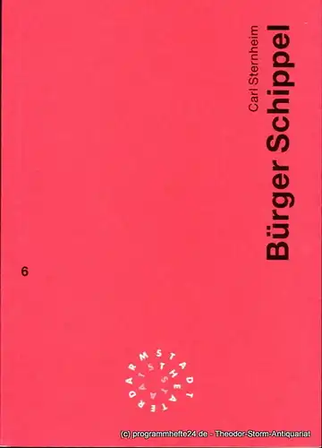 Staatstheater Darmstadt, Peter Girth, Franz Huber: Programmheft Bürger Schippel. Komödie von Carl Sternheim. Premiere 7. Dezember 1994. Programmbuch Nr. 6. Spieljahr 1994 / 95. 