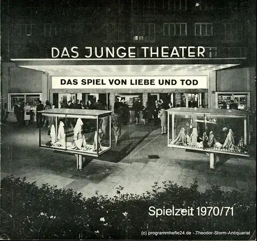 Das Junge Theater, Friedrich Schütter, Wolfgang Borchert: Programmheft Das Spiel von Liebe und Tod von Romain Rolland / Alfred Radok. Spielzeit 1970 / 71 Heft 2. 