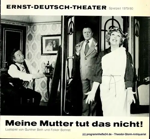 Ernst  Deutsch  Theater Hamburg, Friedrich Schütter, Wolfgang Borchert: Programmheft Meine Mutter tut das nicht ! Lustspiel von Gunther Beth und Folker Bohnet. Premiere 15. November 1979. Spielzeit 1979 / 80 Heft 4 / 5. 
