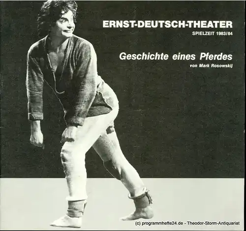 Ernst  Deutsch  Theater Hamburg, Friedrich Schütter, Wolfgang Borchert: Programmheft Geschichte eines Pferdes. Schauspiel von Mark Rosowskij. Premiere18. August 1983. Spielzeit 1983 / 84. 