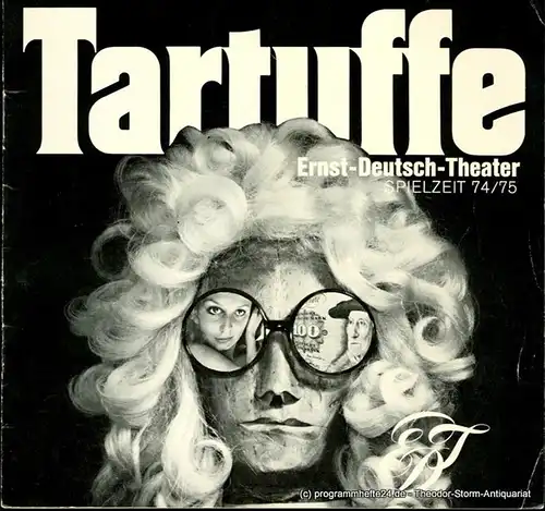Ernst  Deutsch  Theater Hamburg, Friedrich Schütter, Wolfgang Borchert: Programmheft TARTUFFE. Komödie von Moliere. Premiere 31. Oktober 1974. Spielzeit 1974 / 75 Heft 3. 