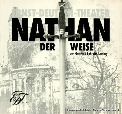 Ernst  Deutsch  Theater Hamburg, Friedrich Schütter, Wolfgang Borchert: Programmheft Nathan der Weise. Dramatisches Gedicht von Gotthold Ephraim Lessing. Premiere 22. Januar 1976. Spielzeit 1975 / 76 Heft 6. 