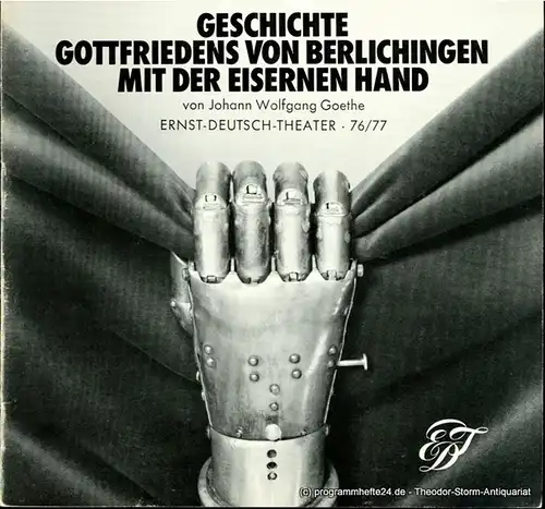 Ernst  Deutsch  Theater Hamburg, Friedrich Schütter, Wolfgang Borchert: Programmheft Geschichte Gottfriedens von Berlichingen mit der eisernen Hand. Premiere 21. Oktober 1976. Spielzeit 1976 / 77 Heft 3. 