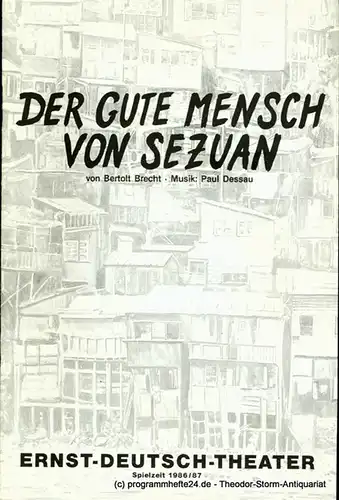 Ernst  Deutsch  Theater Hamburg, Friedrich Schütter, Wolfgang Borchert: Programmheft Der gute Mensch von Sezuan von Bertolt Brecht. Premiere 14. August 1986. Spielzeit 1986 / 87. 