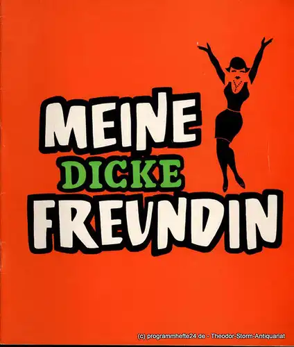 Komödie am Kurfürstendamm, Brigitte Wölffer-Wenkel: Programmheft Meine dicke Freundin ( My Fat Friend ). Lustspiel von Charles Laurence. Spielzeit 1973 / 74. 