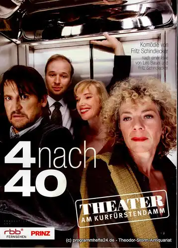 Theater am Kurfürstendamm, Direktion Woelffer: Programmheft 4 nach 40. Komödie von Fritz Schindlecker. Berliner Erstaufführung am 6. Dezember 2009. 