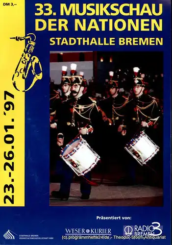 Stadthalle Bremen, Claus Kleyboldt, Volksbund Deutsche Kriegsgräberfürsorge e.V., Rolf Reimers, Frank Caspers, Torsten Haar: Programmheft 33. Musikschau der Nationen 23.-26.01.1997 Stadthalle Bremen. 