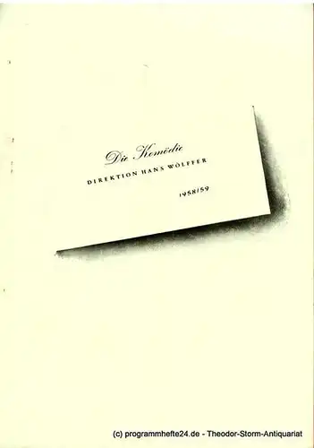 Die Komödie, Direktion Hans Wölffer, Brigitte Wenkel: Programmheft Frauen sind bessere Menschen ( Roar like a dove ). Ein Stück von Lesley Storm. Spielzeit 1958 / 59. 