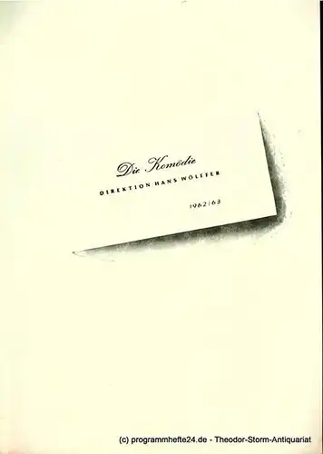 Die Komödie, Direktion Hans Wölffer: Programmheft GOG UND MAGOG. Komödie von Mac Dougall, Ted Allan und Gabriel Arout. Deutsche Erstaufführung. Spielzeit 1962 / 63. 