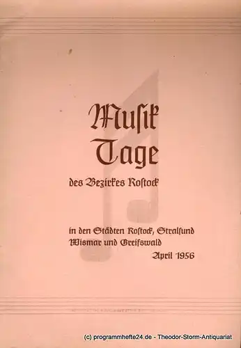 Musikaktiv beim Rat des Bezirkes Rostock: Programmheft Musiktage des Bezirkes Rostock in den Städten Rostock, Stralsund, Wismar und Greifswald April 1956. 