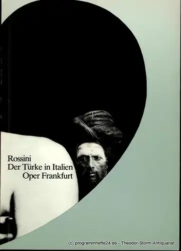 Oper Frankfurt, Klaus Bertisch, Stephan Jöris: Programmheft Der Türke in Italien ( Il Turco in Italia ). Opera buffa von Felice Romani. Premiere 20. August 1982. 