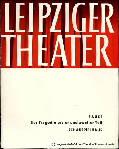 Leipziger Theater, Städtische Theater Leipzig, Karl Kayser, Hans Michael Richter, Walter Bankel, Isolde Hönig: Programmheft FAUST. Der Tragödie zweiter Teil. Schauspielhaus. Spielzeit 1965 / 66 Heft 3. 