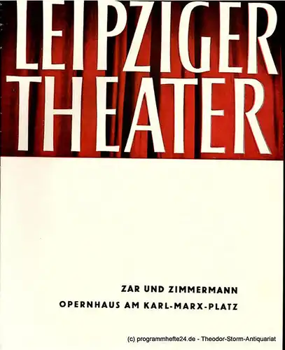 Leipziger Theater, Städtische Theater Leipzig, Karl Kayser, Hans Michael Richter, Kurt R. Pietschmann, Isolde Hönig: Programmheft Zar und Zimmermann. Opernhaus am Karl-Marx-Platz. Spielzeit 1965 / 66 Heft 34. 