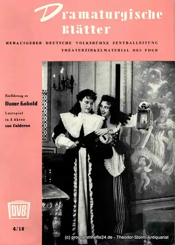 Deutsche Volksbühne Zentralleitung, Heinz Thiel: Dramaturgische Blätter. Einführung zu Dame Kobold. Lustspiel von Calderon. Theaterzirkelmaterial des FDGB 4 / 18. 