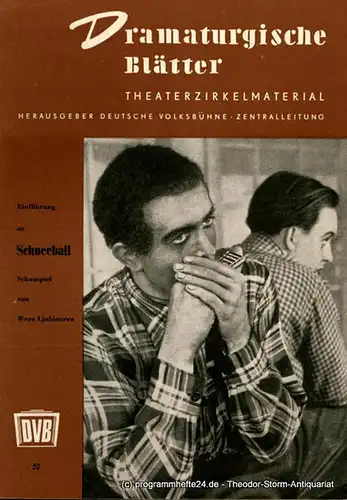 Deutsche Volksbühne Zentralleitung, Dieter Borkowski: Dramaturgische Blätter. Einführung zu Schneeball. Schauspiel von Wera Ljubimowa. Theaterzirkelmaterial Nr. 52. 