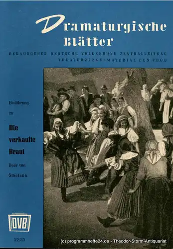 Deutsche Volksbühne Zentralleitung, Paul Dornberger: Dramaturgische Blätter. Einführung zu Die verkaufte Braut. Oper von Smetana. Theaterzirkelmaterial des FDGB 22 / 35. 