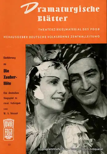 Deutsche Volksbühne Zentralleitung, Karl Schönewolf: Dramaturgische Blätter. Einführung zu Die Zauberflöte. Ein deutsches Singspiel von W. A. Mozart. Theaterzirkelmaterial des FDGB Nr. 13. 