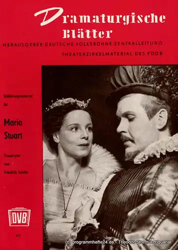 Deutsche Volksbühne Zentralleitung, Peter-Erich Kloos: Dramaturgische Blätter. Einführungsmaterial zu Maria Stuart. Trauerspiel von Friedrich Schiller. Theaterzirkelmaterial des FDGB Nr. 45. 