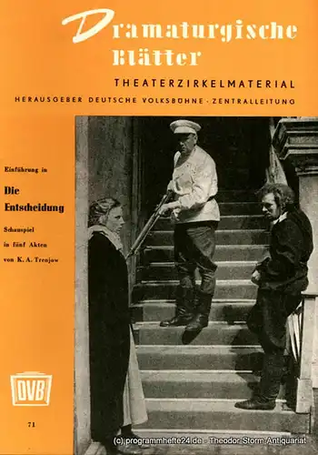 Deutsche Volksbühne Zentralleitung, Helfried Schöbel: Dramaturgische Blätter. Einführung zu Die Entscheidung. Schauspiel von K.A. Trenjow. Theaterzirkelmaterial Nr. 71. 