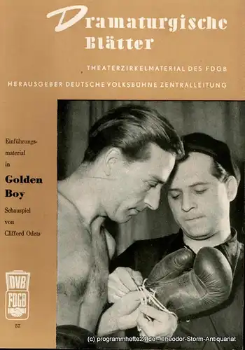 Deutsche Volksbühne Zentralleitung, Dieter Borkowski: Dramaturgische Blätter. Einführungsmaterial in Golden Boy. Schauspiel von Clifford Odets. Theaterzirkelmaterial des FDGB Nr. 57. 