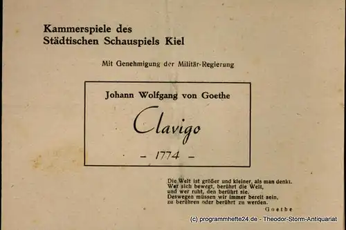 Kammerspiele des Städtischen Schauspiels Kiel: Programmheft Clavigo. Ein Trauerspiel von Johann Wolfgang von Goethe. Mit Genehmigung der Militär-Regierung. 